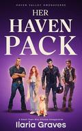 Her Haven Pack : A Small-Town Omega Knotted Why-Choose Romance by Ilaria Graves