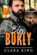 Big & Burly: A Mountain Man, Curvy Girl, Age Gap Romance (Cherry Mountain Lumberjacks #3) by Clara King