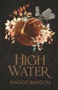 High Water (The Quiet Horsemen #4) by Maggie Rawdon