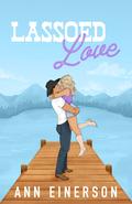 Lassoed Love by Ann Einerson