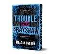 Trouble at Brayshaw by Meagan Brandy