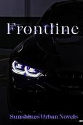 Frontline (Love Held Me Still #2) by SUNSHINES URBAN NOVELS
