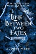 Line Between Two Fates: Special Edition by Audrey Webb