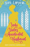 Lady Viola's Accidental Husband by Sofi Laporte