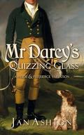 Mr Darcy's Quizzing Glass: A Pride and Prejudice Variation by Jan Ashton