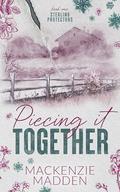 Piecing It Together by Mackenzie Madden