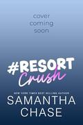 #Resort Crush (Lakeview Harbor #4) by Samantha Chase