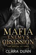 Mafia Enemy's Obsession: A Surprise Pregnancy Bratva Romance (The Empire of Vows #5) by Clara Dunn