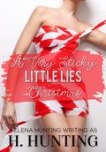 A Very Sticky Little Lies Christmas (Lies, Hearts & Truths #1.5) by H. Hunting