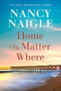 Home No Matter Where by Nancy Naigle