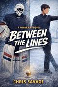 Between the Lines (The Power Play #4) by Chris Savage