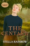 The Centaur: An MM Centaur x Sorcerer Paranormal Romance (The Sanctuary #4) by Stella Rainbow