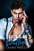 Crash Bang Wallop: A Spicy Rockstar Romance (Rise Like A Rocket #4) by Laura Rocca