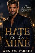 Hate To Be Mine by Weston Parker