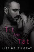 Tit for Tat (Take a Chance #4) by Lisa Helen Gray