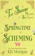 Springtime Scheming (The Sister's Mail-Order Bride Company #4) by Kit Morgan