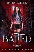 Baited: A Blood Mafia Novella by Rory Miles