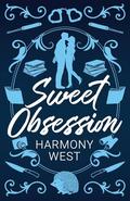 Sweet Obsession by Harmony West