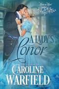 A Lady's Honor: Honor at Heart, Book Two (Honor at Heart) by Caroline Warfield