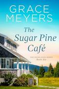 The Sugar Pine Cafe by Grace Meyers
