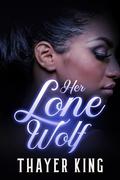 Her Lone Wolf by Thayer King