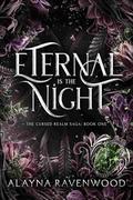 Eternal is the Night: An addictive fantasy romance by Alayna Ravenwood