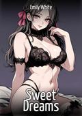 Sweet Dreams: Sexy Stories for Adults with Erotic Manga Images by Emily White