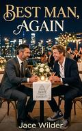 Best Man, Again: An Opposites Attract M/M Romance by Jace Wilder