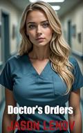 Doctor's Orders (The Good Wives Cheating Club #4) by Jason Lenov