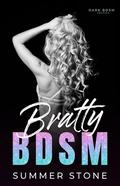 Bratty BDSM: Dark Romance Collection: 7 Book Bundle (Entire Series) by Summer Stone