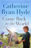 Come Back to the World by Catherine Ryan Hyde