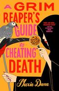 A Grim Reaper's Guide to Cheating Death (S.C.Y.T.H.E Mystery #2) by Maxie Dara