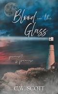 Blood in the Glass (Love and Freedom #2) by C.W. Scott