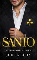 Santo: An MM Mafia Romance by Joe Satoria