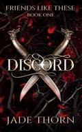 Discord (Friends Like These #1) by Jade Thorn