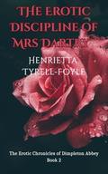 The Erotic Discipline of Mrs Dartry by Henrietta Tyrell-Foyle