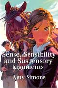 Sense, Sensibility and Suspensory Ligaments (Snaffles and Scandal #4) by Amy Simone