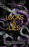 Locks and Lies: A dark contemporary romance inspired by Rapunzel by Taylor Aston White