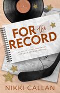 For The Record: An Opposites Attract Romance by Nikki Callan