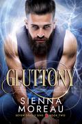 Gluttony (Seven Deadly Sins #2) by Sienna Moreau