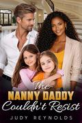 The Nanny Daddy Couldn't Resist: BWWM, Billionaire, Single Father, Brother's Friend, Forbidden Romance (Love In Atlanta #28) by BWWM Love