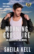 Morning Crossfire by Sheila Kell