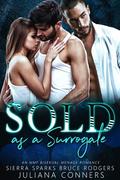 Sold as a Surrogate by Juliana Conners