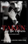 Taken by the Enforcer: A Dark Mafia Surprise Baby Romance by Charmaine Louise Shelton