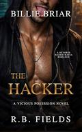 The Hacker (Vicious Possession #3) by R.B. Fields