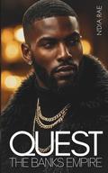 Quest: The Banks Empire by N'Dia Rae