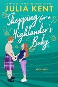 Shopping for a Highlander's Baby by Julia Kent