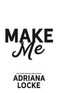 Make Me : a Second Chance, Marriage of Convenience Romance (Play Me #4) by Adriana Locke