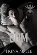 Dom (Graveyard Kings #4) by Trina M. Lee