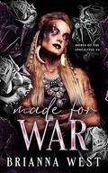 Made for War (Brides of the Apocalypse #4) by Brianna West